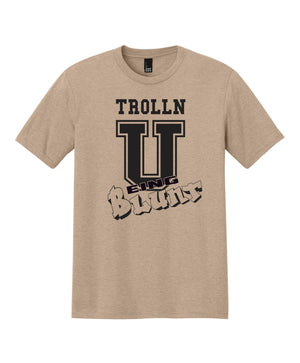 Trollin' U Being Blunt Tee by Battle Born Clothing